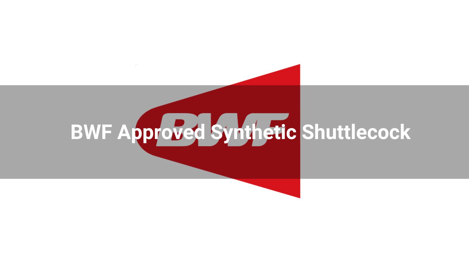 BWF Approved Synthetic Shuttlecock: Full Certified Brand & Model List 2026–2027